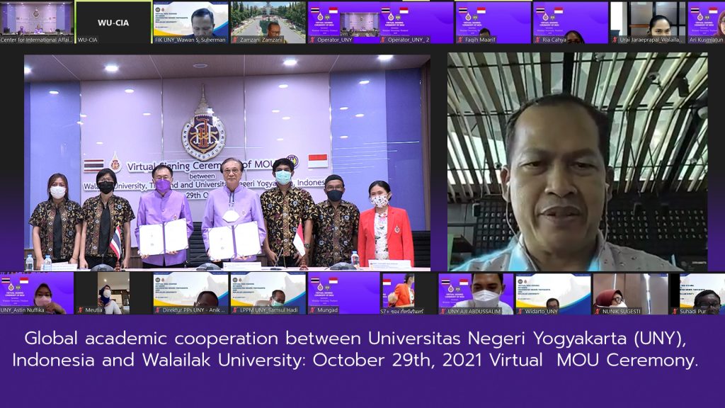 Global academic cooperation between Universitas Negeri Yogyakarta (UNY), Indonesia and Walailak University: October 29th, 2021 Virtual MOU Ceremony.
